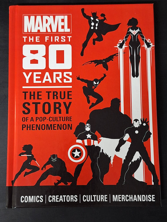 Marvel The First 80 Years: The True Story Of A Pop Culture Phenomenon - Hardcover